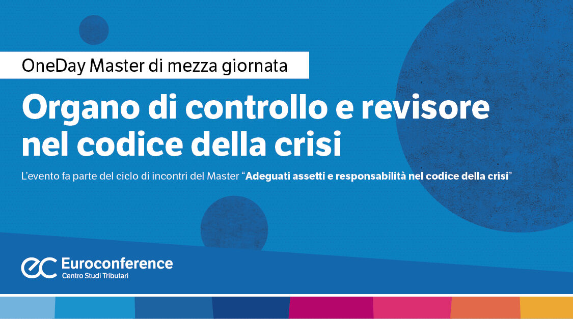 Immagine Organo di controllo e revisore nel codice della crisi | Euroconference